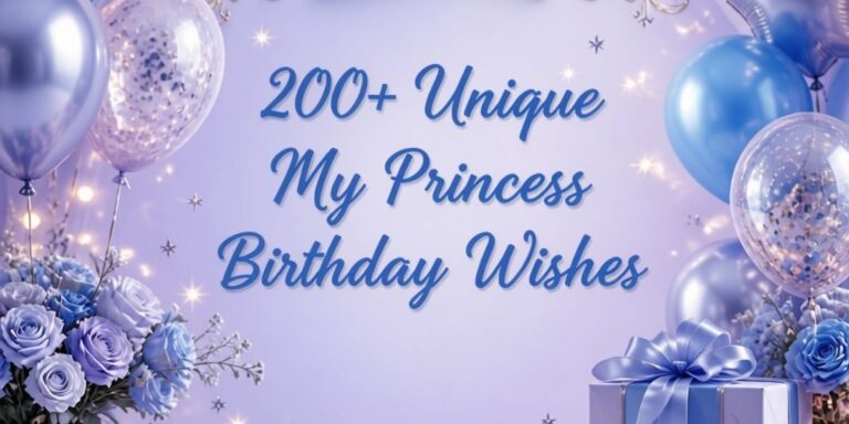 200+ Unique My Princess Birthday Wishes in 2026